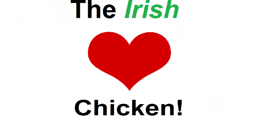 It’s official, the Irish love chicken!